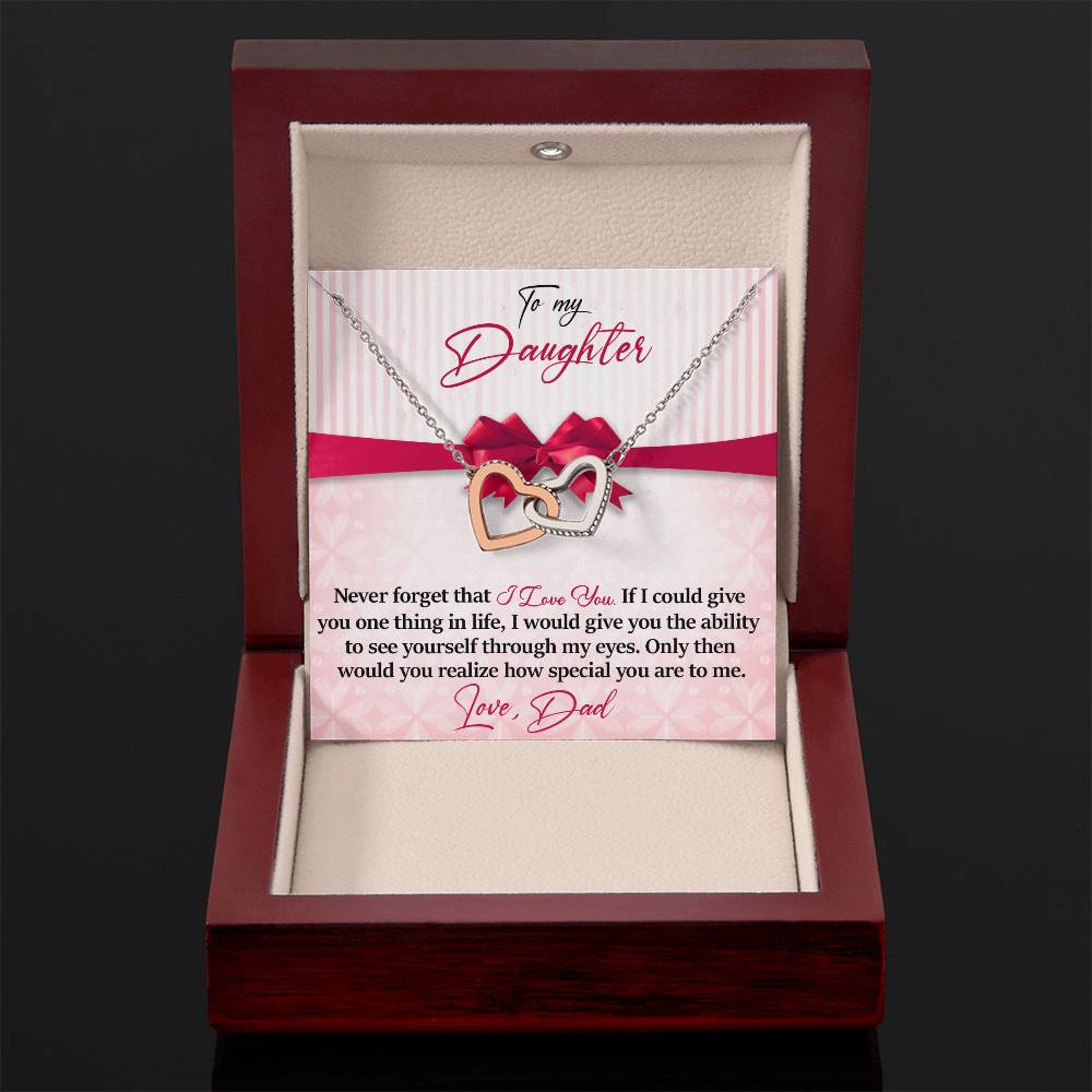 Daughter - Never Forget That - I Love You - Love Dad - INCLUDES FREE SHIPPING