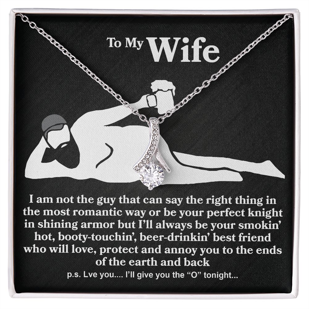 To My Wife - I Am Not The Guy - Alluring Beauty Necklace
