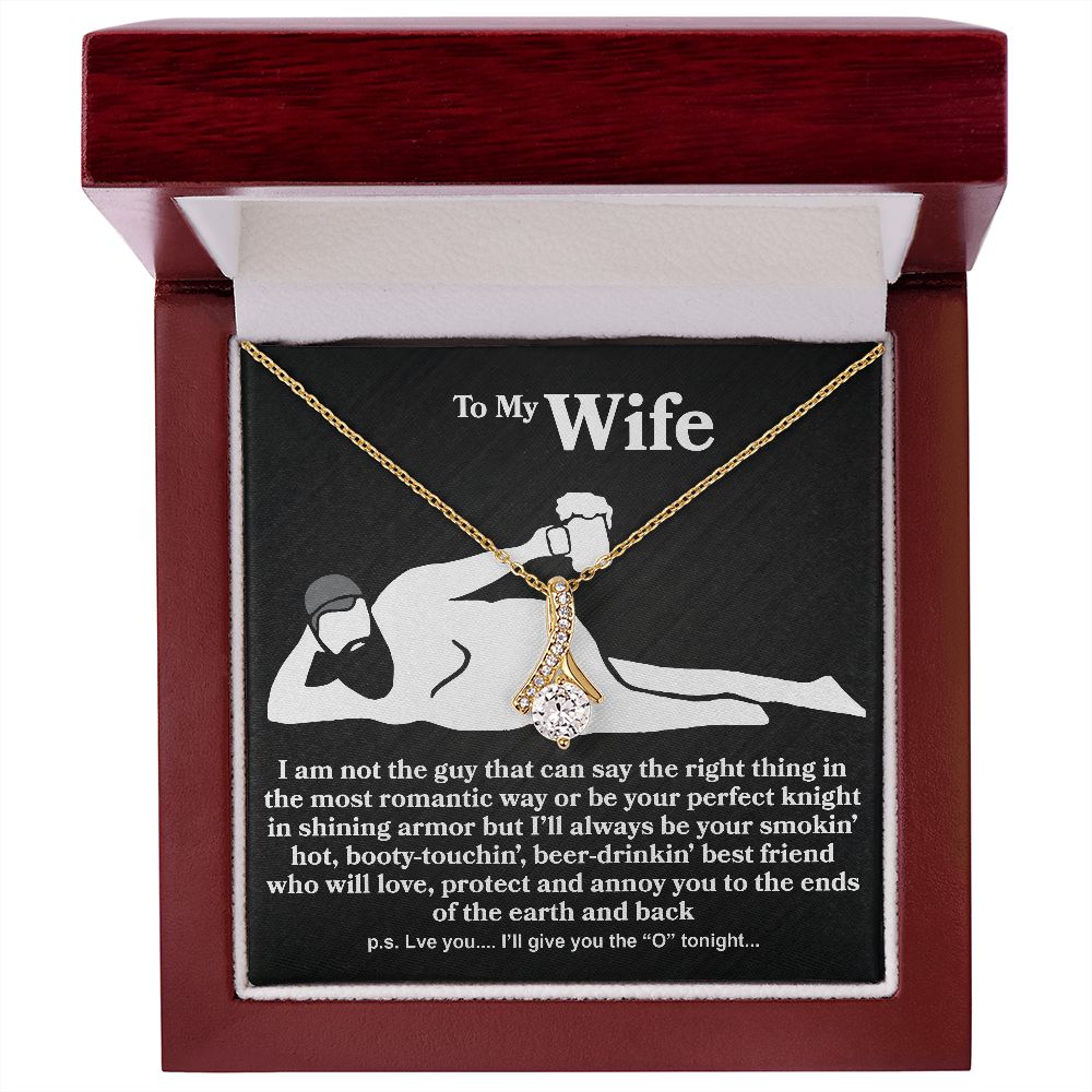 To My Wife - I Am Not The Guy - Alluring Beauty Necklace