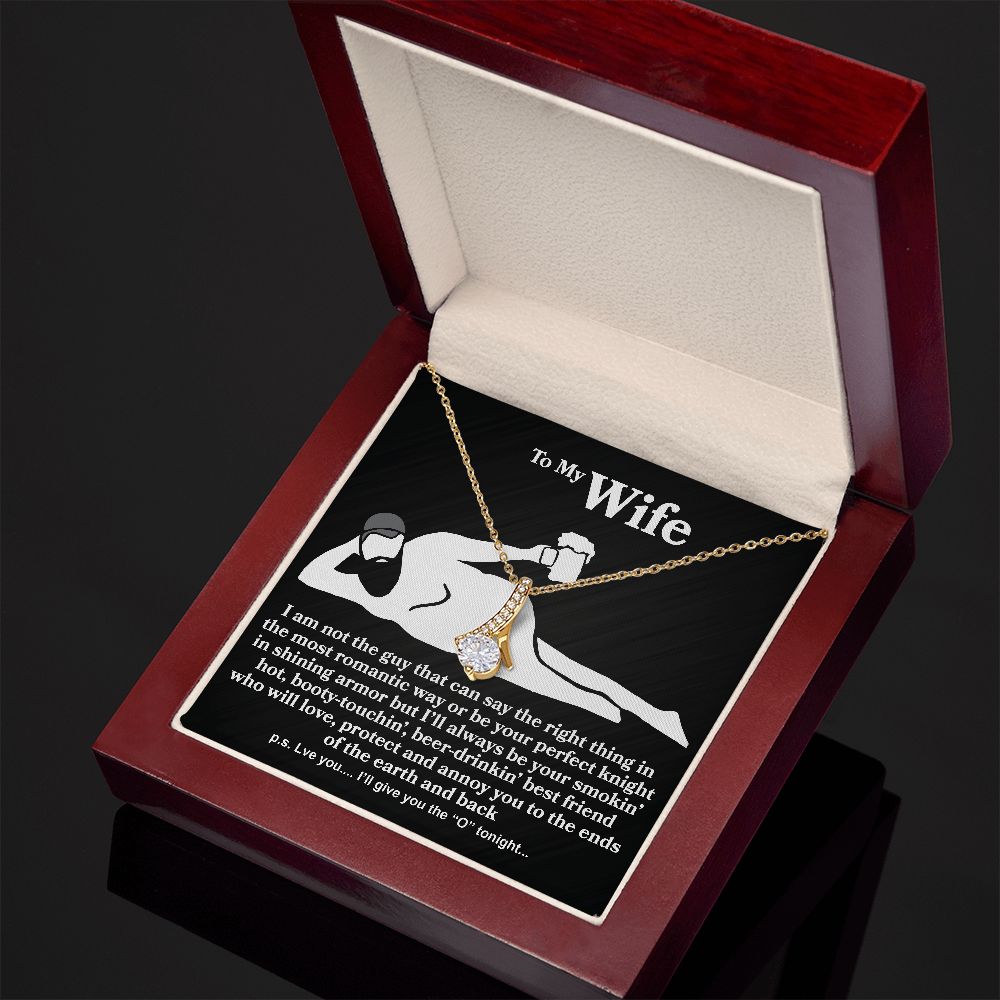 To My Wife - I Am Not The Guy - Alluring Beauty Necklace