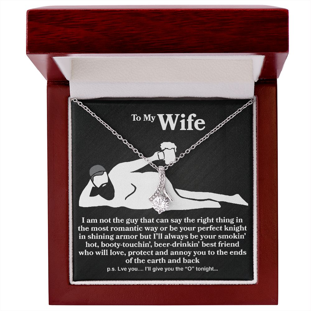 To My Wife - I Am Not The Guy - Alluring Beauty Necklace
