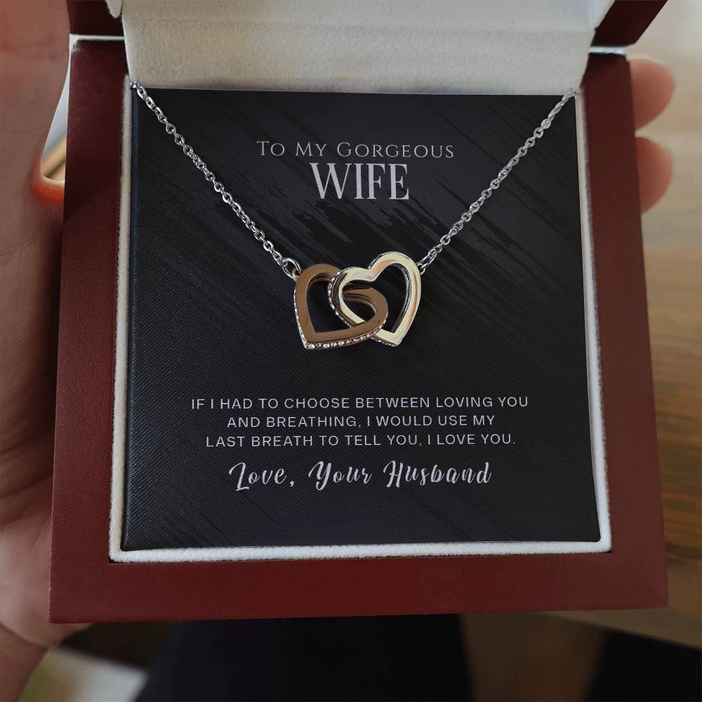 To My Gorgeous Wife - Use My Last Breath - INCLUDES FREE SHIPPING