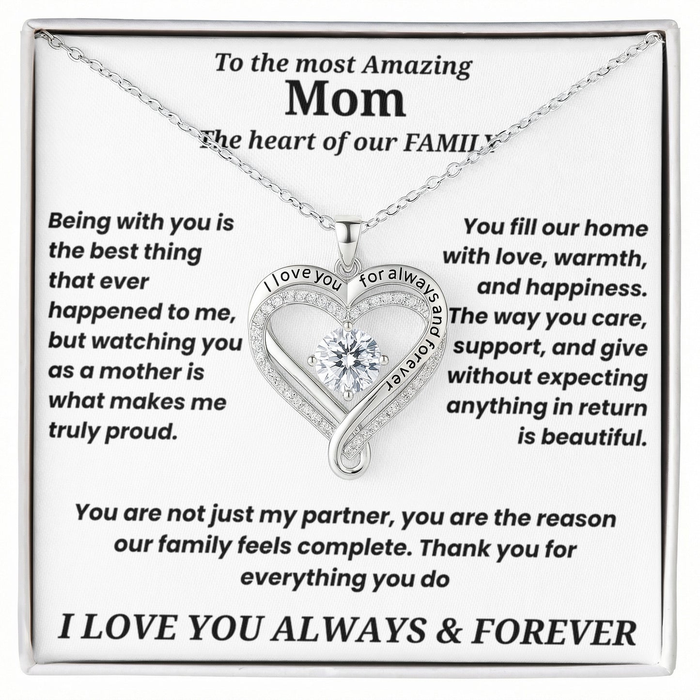 To The Most Amazing Mom - I love you for always and forever