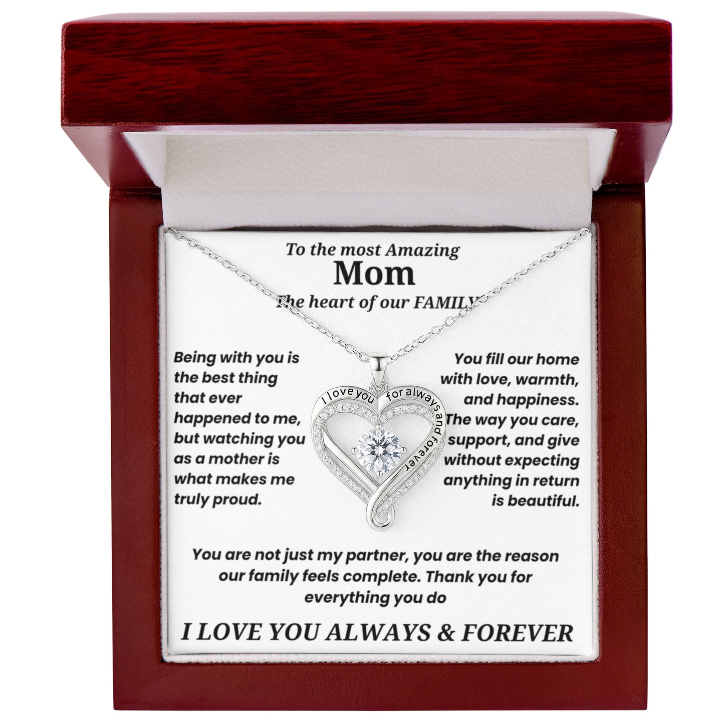 To The Most Amazing Mom - I love you for always and forever