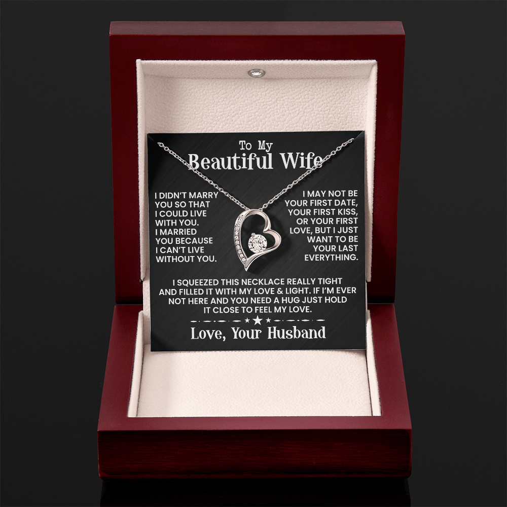 To My Beautiful Wife - I May Not Be - Forever Love Necklace