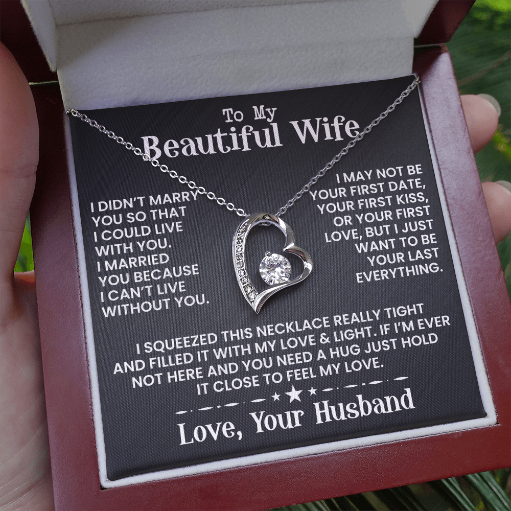 To My Beautiful Wife - I May Not Be - Forever Love Necklace