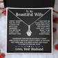 To My Beautiful Wife -  Alluring Beauty Necklace - INCLUDES FREE SHIPPING