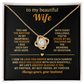 To My Beautiful Wife - You Are The Rhythm In My Heartbeat - Love Knot Necklace