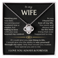 To My Wife - Love Knot Necklace