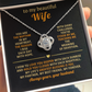 To My Beautiful Wife - You Are The Rhythm In My Heartbeat - Love Knot Necklace