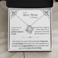 To The Best Mom In The World - Necklace - INCLUDES FREE SHIPPING