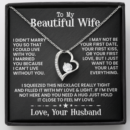To My Beautiful Wife - I May Not Be - Forever Love Necklace